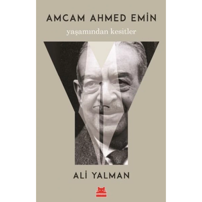 Amcam Ahmed Emin- Yaşamından Kesitler