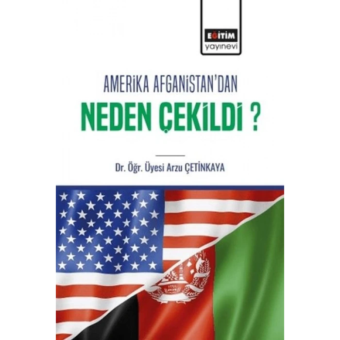 Amerika Afganistan’Dan Neden Çekildi?