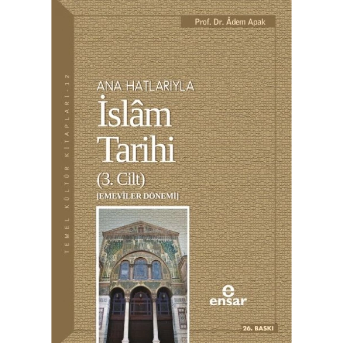 Ana Hatlarıyla İslam Tarihi 3