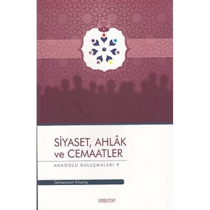 Anadolu Buluşmaları 9 - Siyaset, Ahlak ve Cemaatler