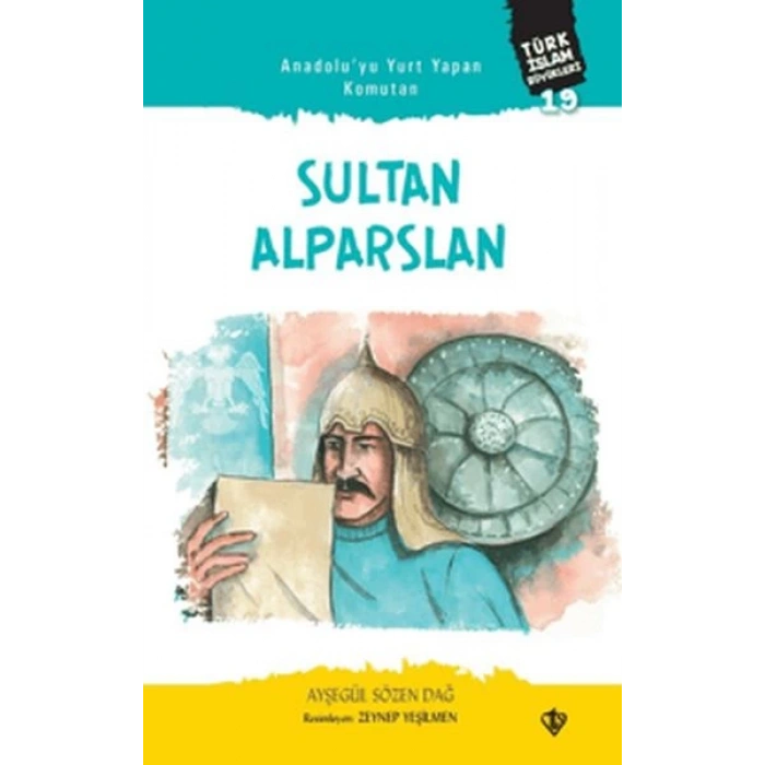 Anadoluyu Yurt Yapan Komutan Sultan - Alparslan Türk İslam Büyükleri 19