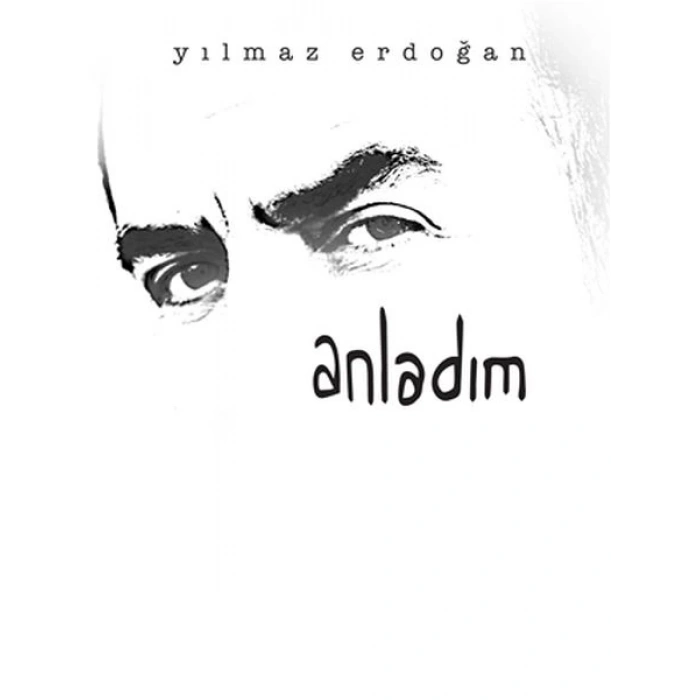 Anladım