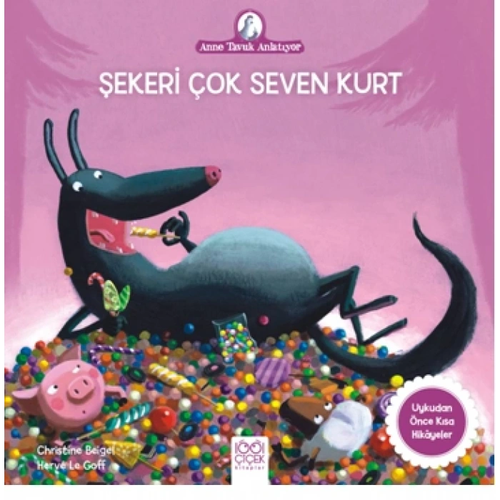 Anne Tavuk Anlatıyor - Şekeri Çok Seven Kurt