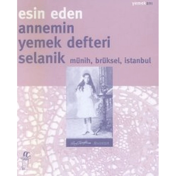 Annemin Yemek DefteriSelanik Münih, Brüksel, İstanbul