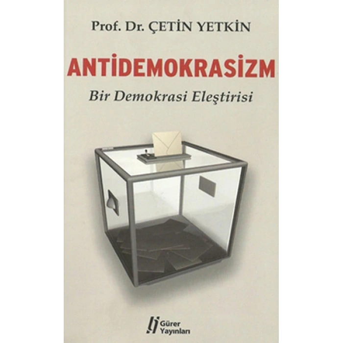 Antidemokrasizm  Bir Demokrasi Eleştirisi