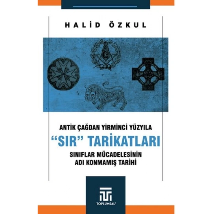 Antik Çağdan Yirminci Yüzyıla Sır Tarikatları