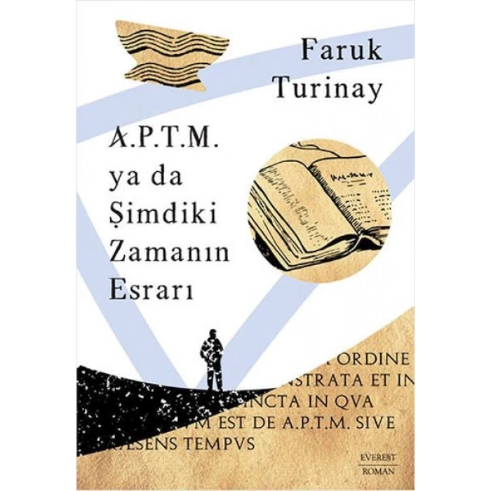 A.P.T.M. ya da Şimdiki Zamanın Esrarı