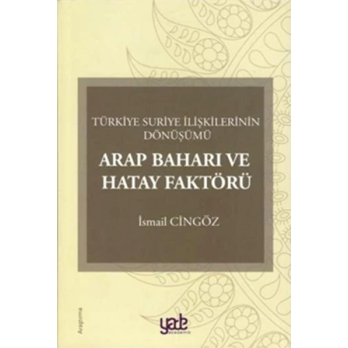 Arap Baharı ve Hatay Faktörü