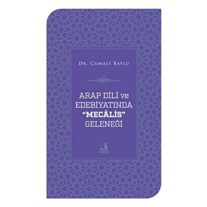 Arap Dili ve Edebiyatında Mecalis Geleneği
