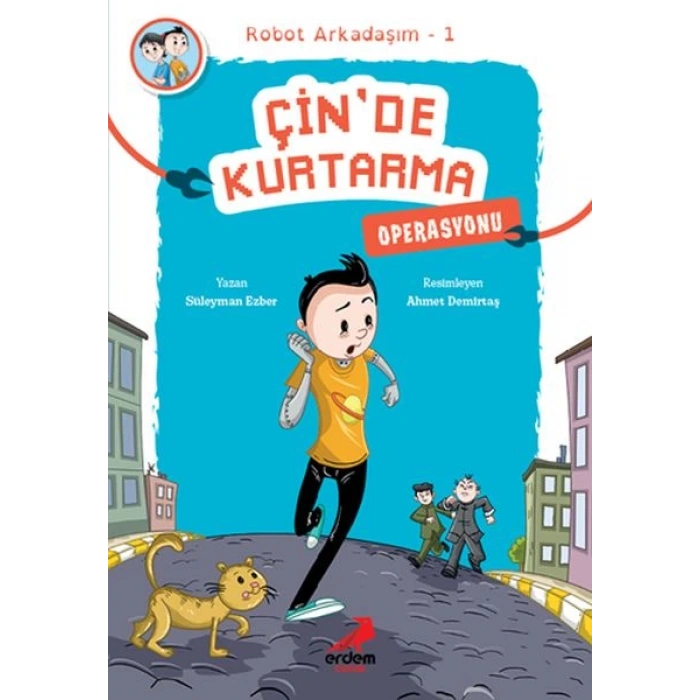 Arkadaşım Robot 1 - Çin’de Kurtarma Operasyonu