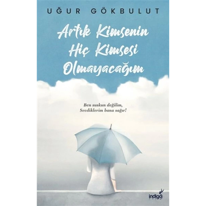 Artık Kimsenin Hiç Kimsesi Olmayacağım