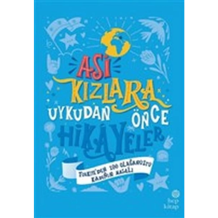 Asi Kızlara Uykudan Önce Hikayeler (Türkiyeden) - (Ciltli)