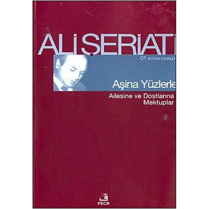 Aşina Yüzlerle Ailesine ve Dostlarına Mektuplar
