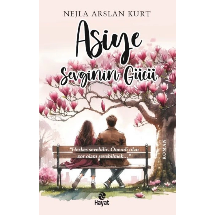 Asiye Sevginin Gücü