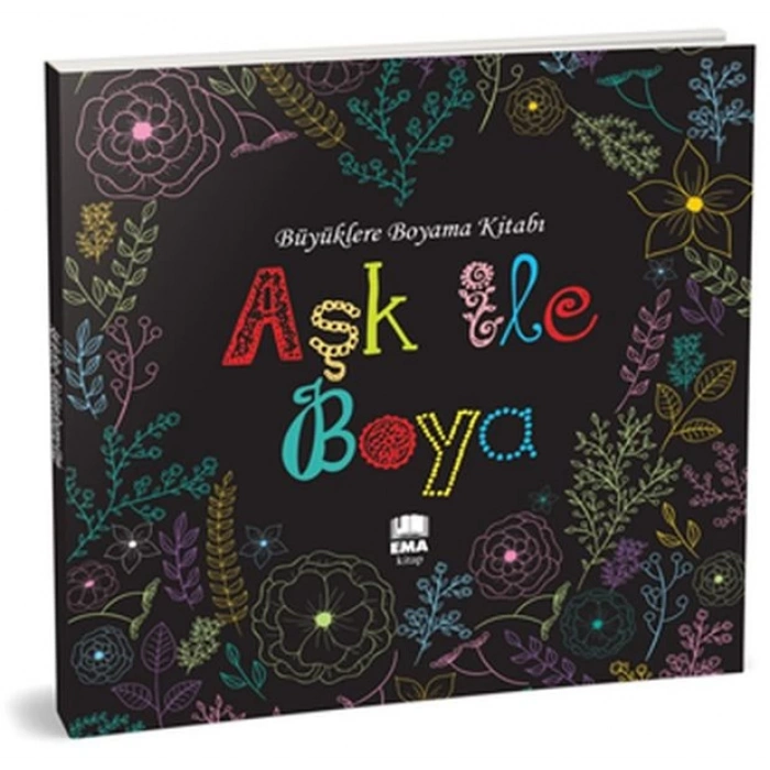 Aşk ile Boya - Büyüklere Boyama Kitabı