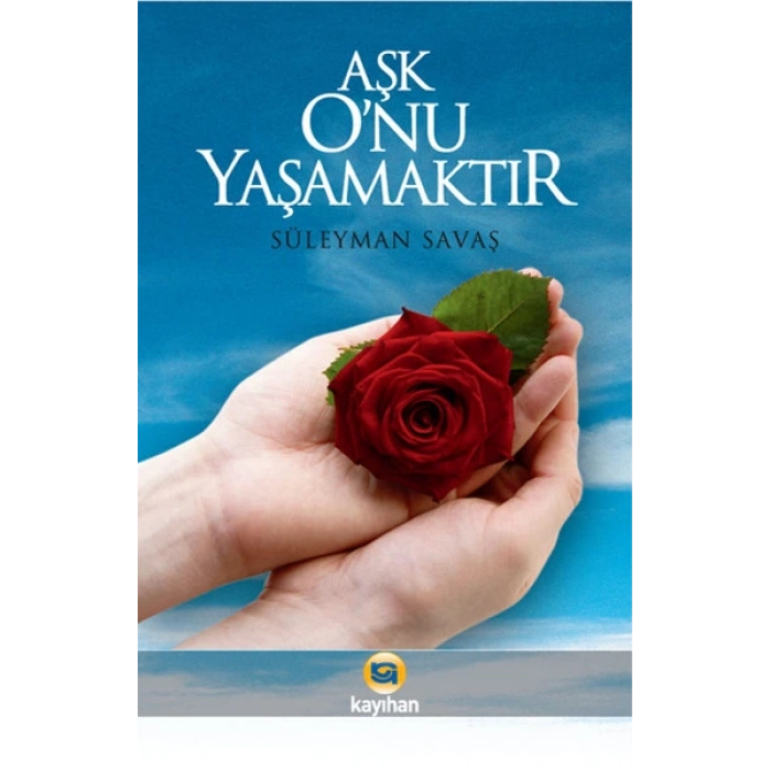 Aşk Onu Yaşamaktır