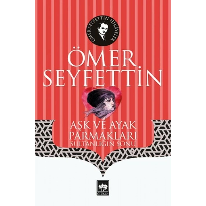 Aşk ve Ayak Parmakları - Sultanlığın Sonu