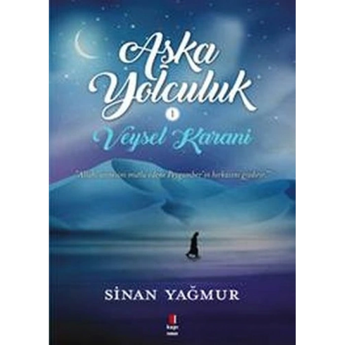 Aşka Yolculuk 01 - Veysel Karani