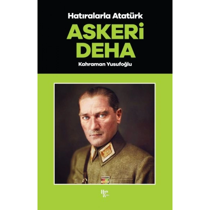 Askeri Deha - Hatıralarla Atatürk
