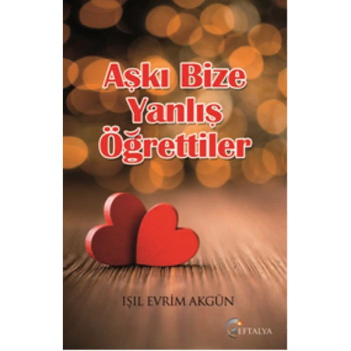 Aşkı Bize Yanlış Öğrettiler