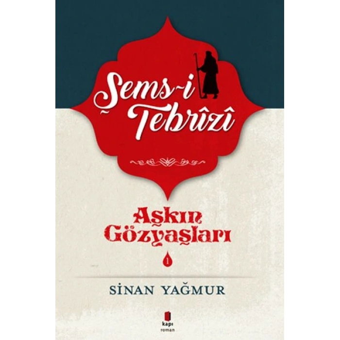 Aşkın Gözyaşları 1 - Şems Tebrizi