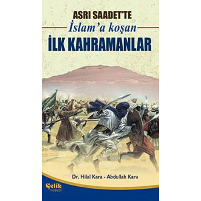 Asrı Saadette İslama Koşan İlk Kahramanlar