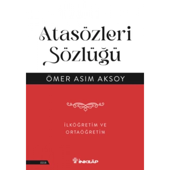 Atasözleri Sözlüğü - İlköğretim  ve Ortaöğretim