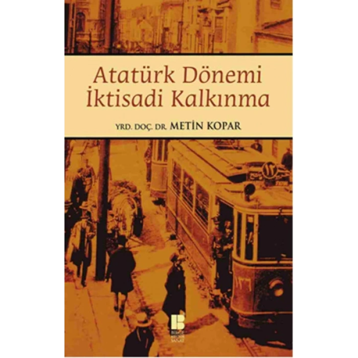 Atatürk Dönemi İktisadi Kalkınma