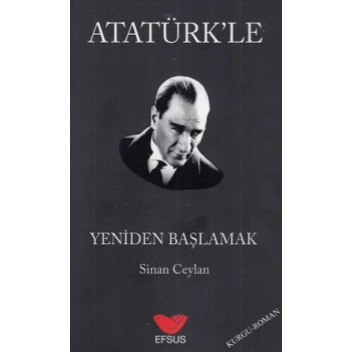Atatürkle Yeniden Başlamak