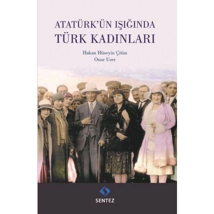 Atatürkün Işığında Türk Kadınları