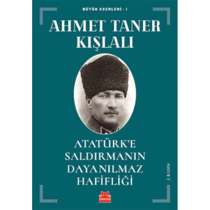 Atatürk’e Saldırmanın Dayanılmaz Hafifliği