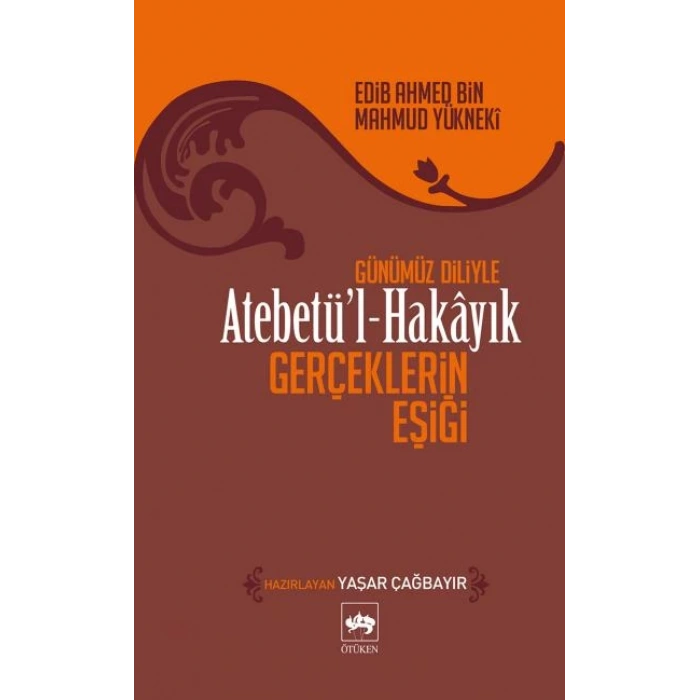 Atebetül-Hakayık - Gerçeklerin Eşiği