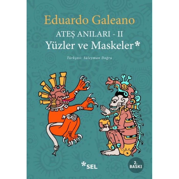 Ateş Anıları 2 - Yüzler ve Maskeler