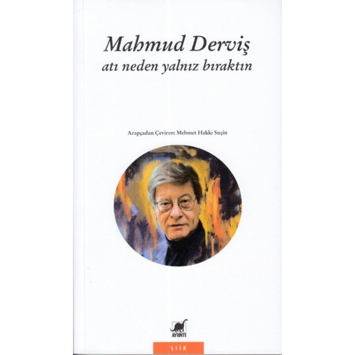 Atı Neden Yalnız Bıraktın