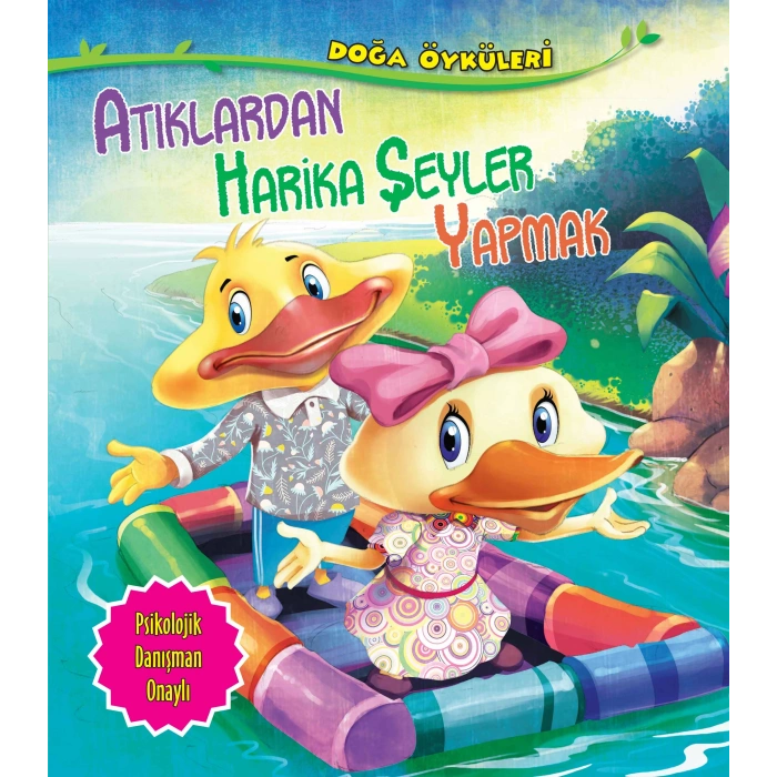 Atıklardan Harika Şeyler Yapmak - Doğa Öyküleri