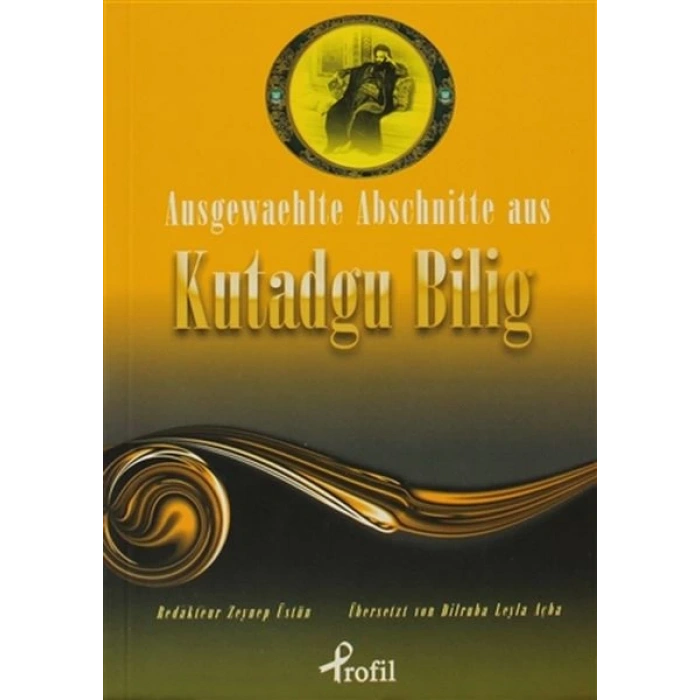 Ausgewaehtle Abschnitte Aus Kutadgu Bilig