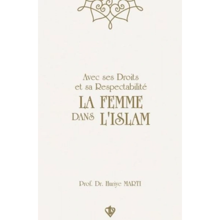 Avec Ses Droits Et Sa Respectabilite La Femme Dans Lıslam