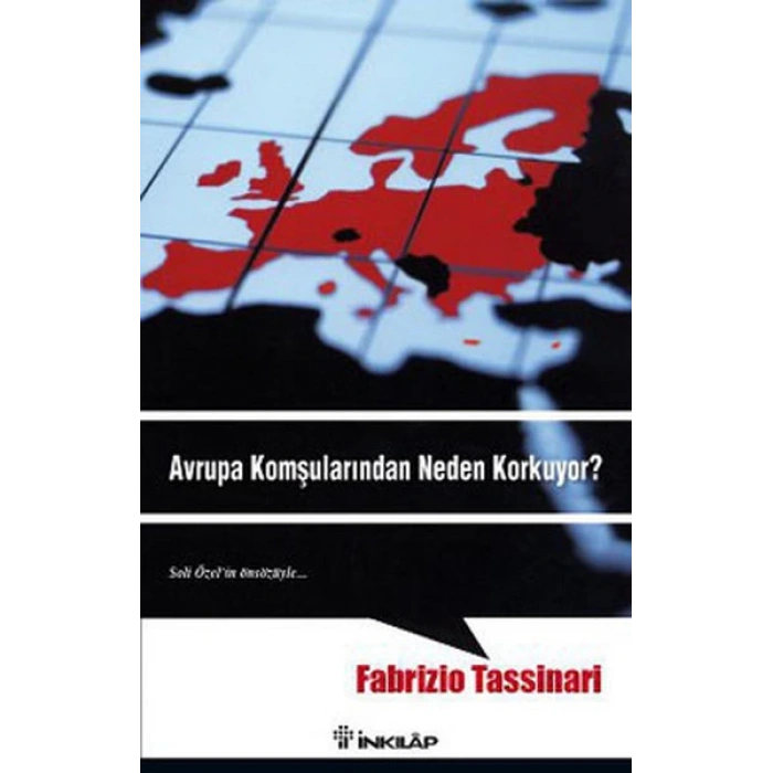 Avrupa Komşularından Neden Korkuyor?