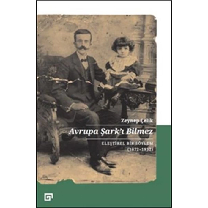 Avrupa Şarkı Bilmez - Eleştirel Bir Söylem 1872-1932
