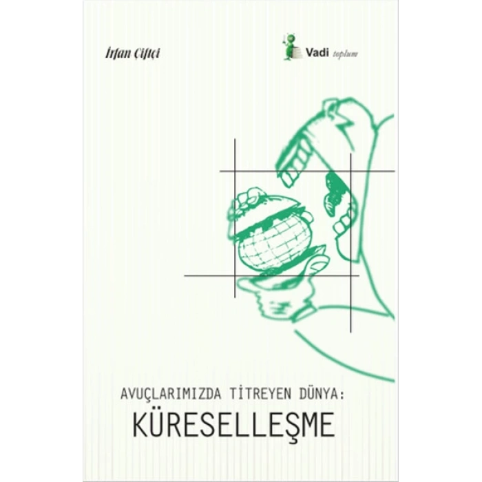 Avuçlarımızda Titreyen Dünya - Küreselleşme