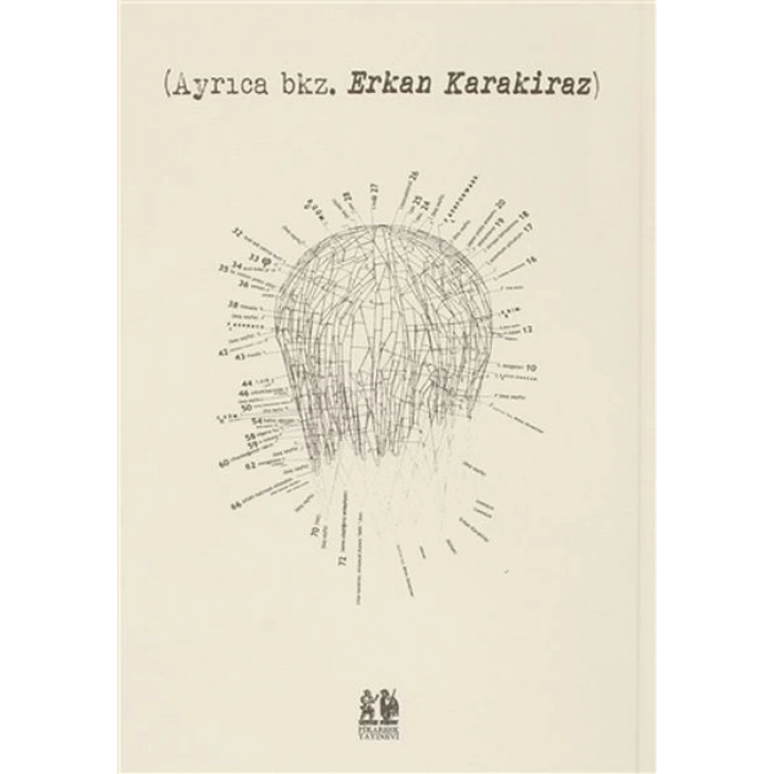 Ayrıca bkz. Erkan Karakiraz