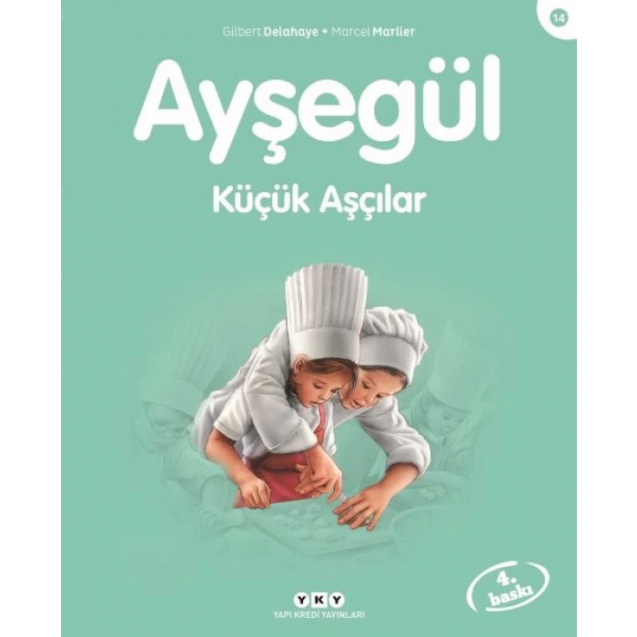Ayşegül Serisi 14 - Küçük Aşçılar
