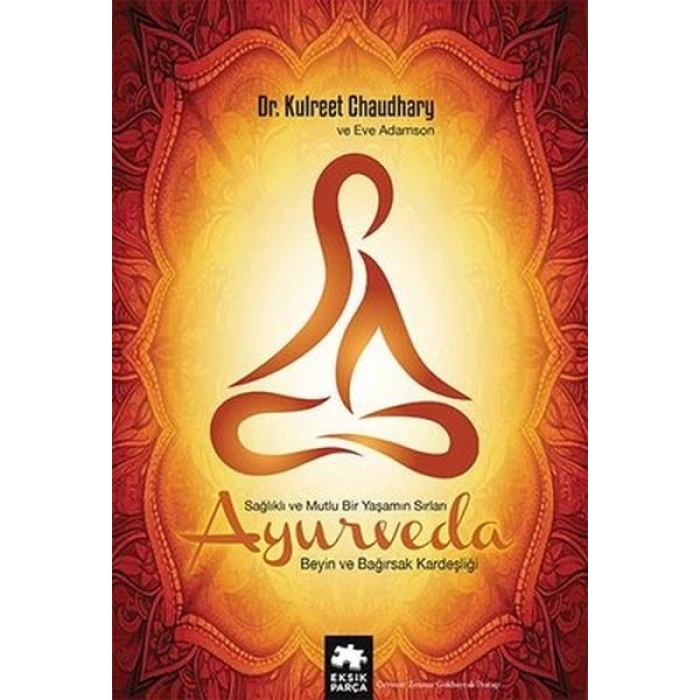 Ayurveda Sağlık ve Mutlu Yaşamın Sırları