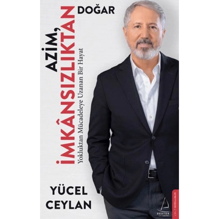 Azim İmkânsızlıktan Doğar