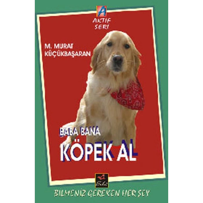 Baba Bana Köpek Al