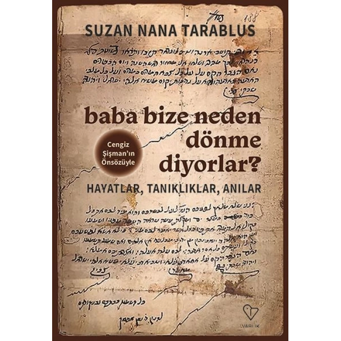 Baba Bize Neden Dönme Diyorlar?