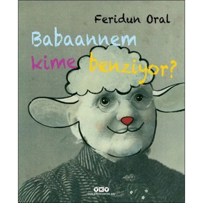 Babaannem Kime Benziyor