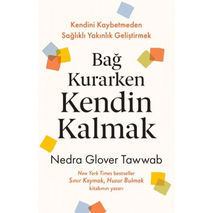 Bağ Kurarken Kendin Kalmak