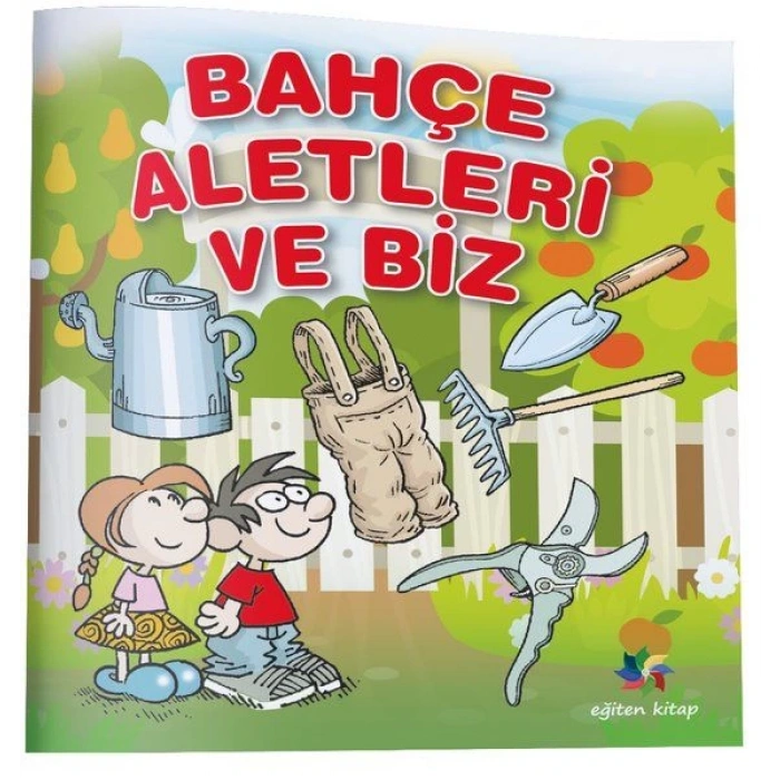 Bahçe Aletleri ve Biz