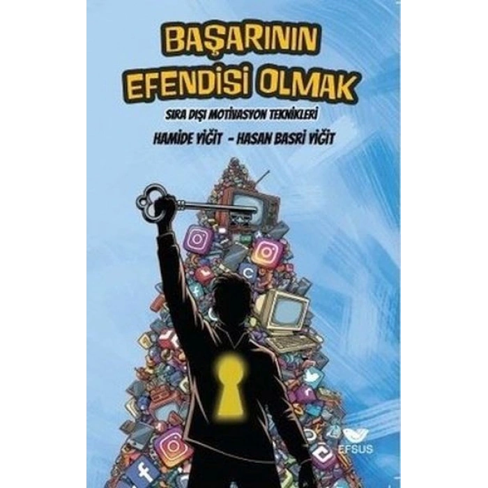 Başarının Efendisi Olmak - Sıra Dışı Motivasyon Teknikleri